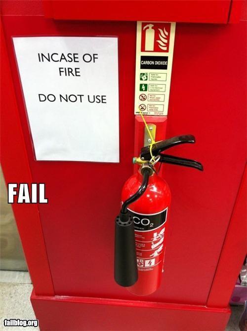 In case of fire, do not use me